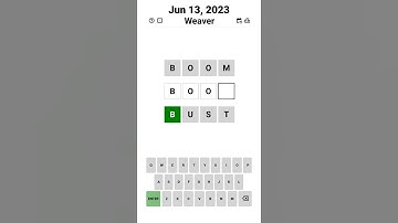 Weaver - BOOM BUST - Jun 13, 2023 #weaver #game #wordle #apuzzleenthusiast