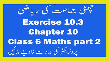 Exercise 10.3 Chapter 10 Class 6 Maths In Urdu Construct Angle With Protractor Se Zaviya Part 2