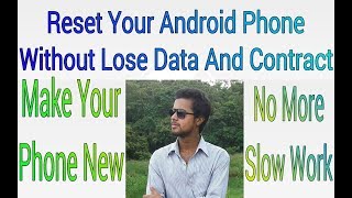 (1) How to reset your android phone without lose any data and contract screenshot 4