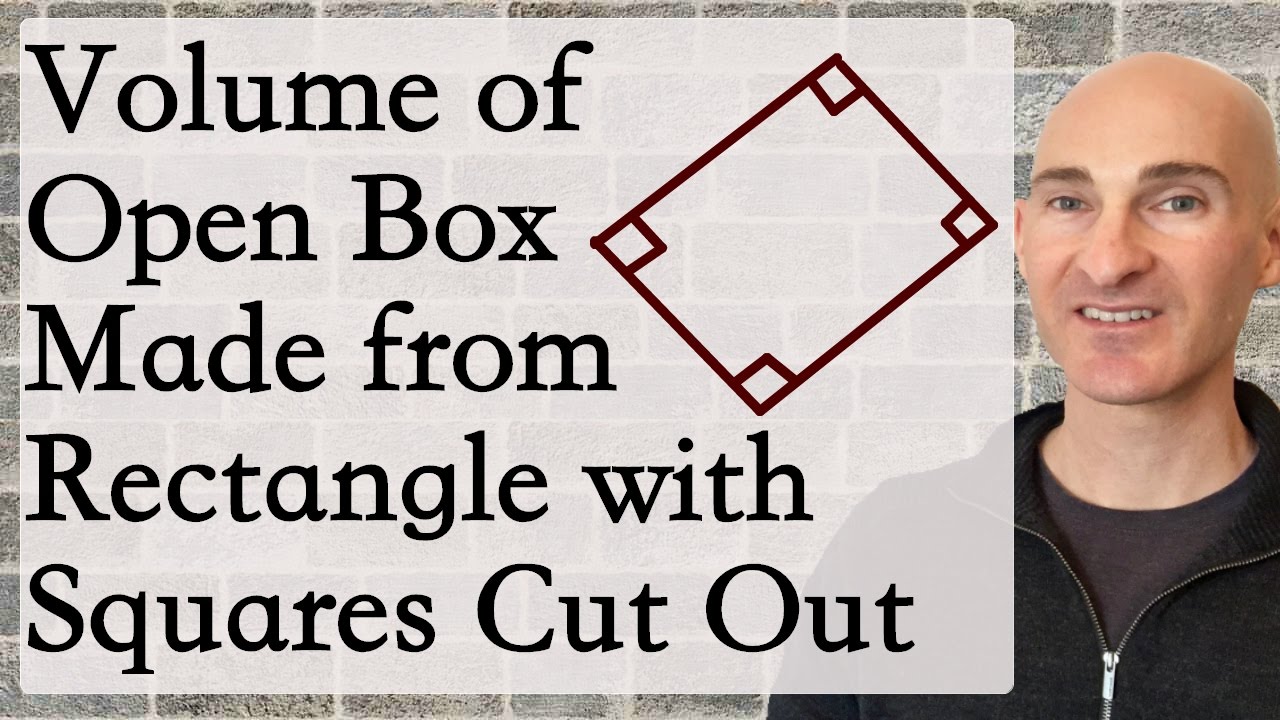 Volume Of Open Box Made From Rectangle With Squares Cut Out