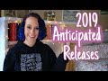 My 2019 Anticipated Book Releases!