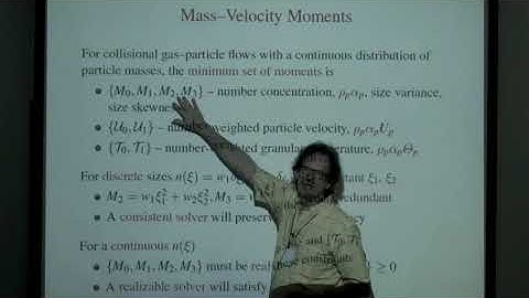 Video  Rodney Fox,  Modeling polydisperse multiphase flows using quadrature based moment methods Ple