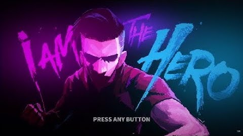 I am the hero PS4 Gameplay