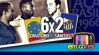 Cruzeiro 6x2 Santos (EM CORES) Taça Brasil 1966