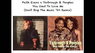 Faith Evans x Yarbrough & Peoples - You Used To Love Me (Don't