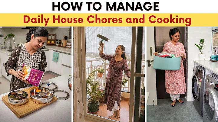 How to Manage Daily House Chores and Cooking | Tips for Stress-Free Homemaking