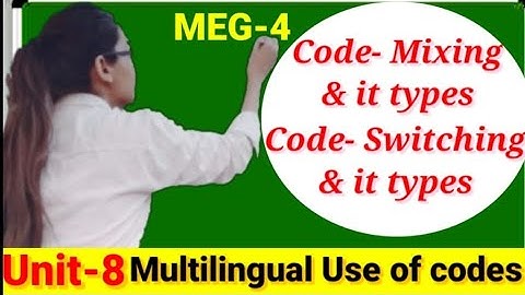 ✔️Code mixing & Code- switching meaning,types,and difference.. elaboration with examples,meg-4,ignou
