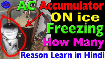 AC accumulator ice freezing why what problem how many reason ice freezing ac repair learn in Hindi