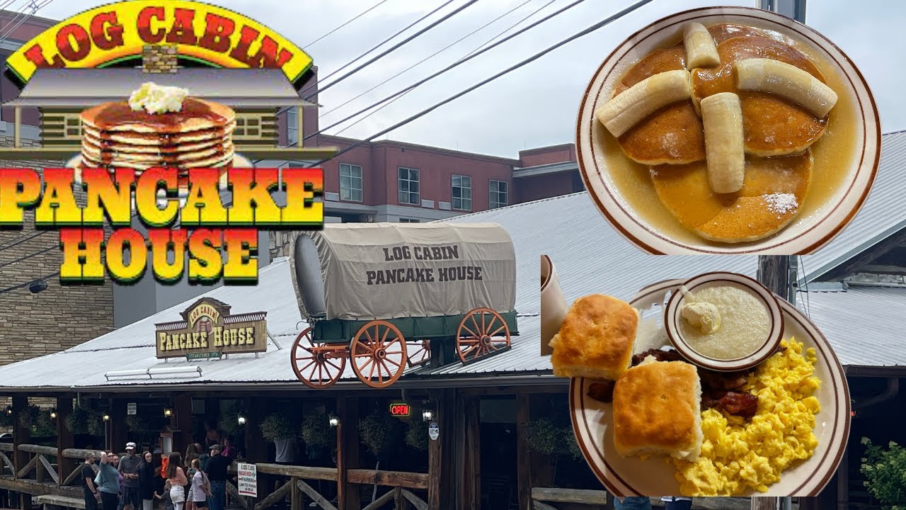 WE TRIED THE LOG CABIN, PANCAKE HOUSE, IN GATLINBURG, TN YouTube