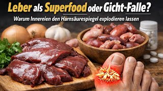 Nährstoffreich, aber riskant? Wie Innereien Gelenke, Nieren und Stoffwechsel belasten