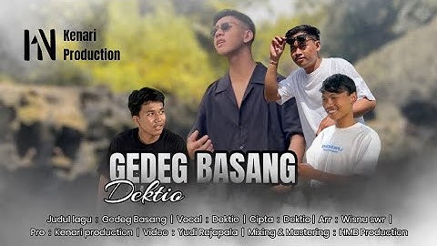 Dektio - Gedeg Basang || Official Musik Video ||