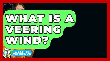 What Is A Veering Wind? - Weather Watchdog