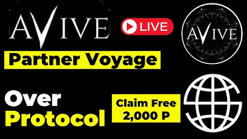 Avive Partner Voyage Latest Update | Claim Free 2,000 Over Protocol Point #avivepartner #overnetwork