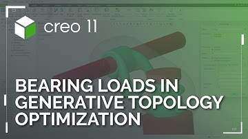Bearing Loads in Generative Topology Optimization | Creo 11