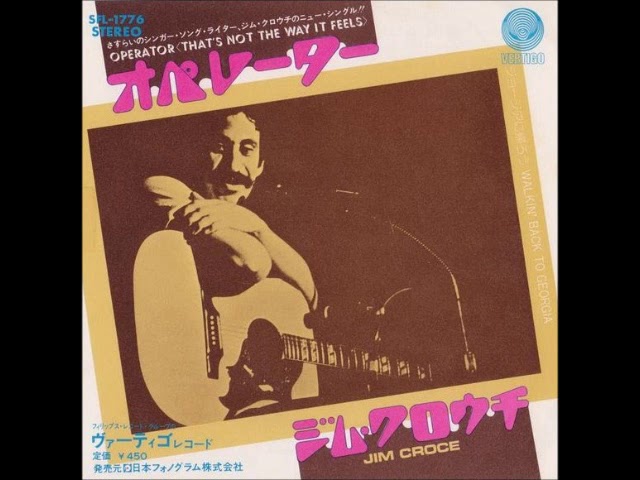 ジム・クロウチ Jim Croce／オペレイター Operator (That's Not the