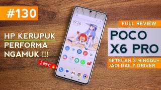 HP GAMPANG PANAS ? - Full Review POCO X6 PRO Setelah 3 Minggu Jadi Daily Driver!