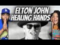 POWERFUL!| FIRST TIME HEARING Elton John -  Healing Hands REACTION