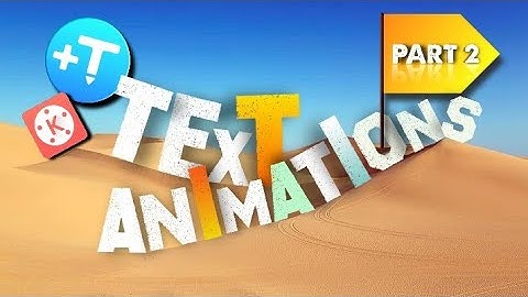 Text animations in kinemaster part 2