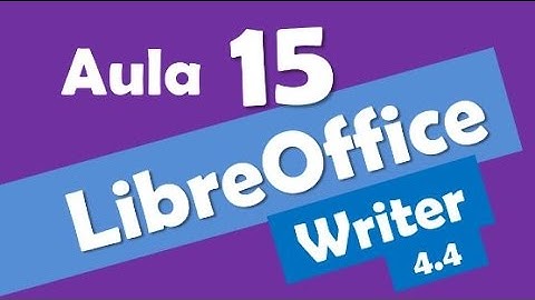 LibreOffice Writer Concursos # 15 - Informática - Versão 4.4 - Editor de Texto