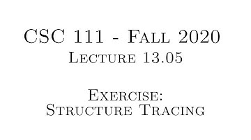 C Programming (Fall 2020) - Lecture 13.05 - Exercise: Structure Tracing