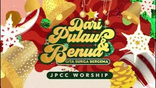 DARI PULAU DAN BENUA (GITA SURGA BERGEMA) (Official Lyrics Video) - JPCC Worship