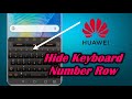 Hide Keyboard Number Row in Huawei