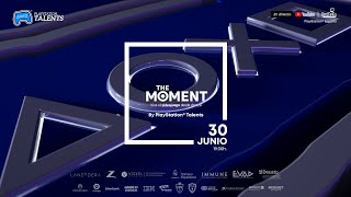 The Moment by PlayStation Talents en ESPAÑOL: Junio 2022 | PlayStation España