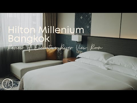 Review: Executive River View Room at Hilton Millenium Bangkok