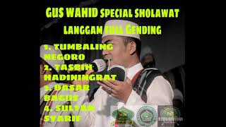 Gus wahid sholawat langgam special full gending (Ahbaabul Musthofa Yogyakarta)