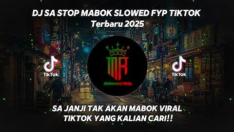 DJ SA JANJI TAK KAN MABOK LAGI VERSI SLOWED FYP TIKTOK I DJ SA STOP MABOK BY DJ LOKAL