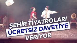 Şehi̇r Ti̇yatrolarindan Ücretsi̇z Daveti̇ye