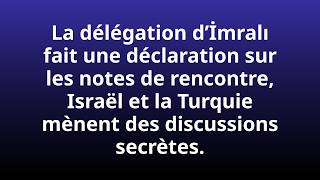 La Délégation D’i̇mralı Fait Une Déclaration Sur Les Not… Actualités Kurdes Quotidiennes 24.08.2026