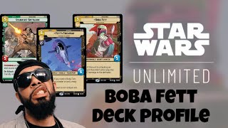 Star Wars Unlimited Boba Fett Deck Profile!