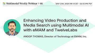 Enhancing Video Production & Media Search with eMAM and Twelve Labs | Multimodal Weekly 46