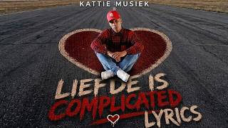 Kattie Musiek - Liefde is Complicated [Lyrics 2026]