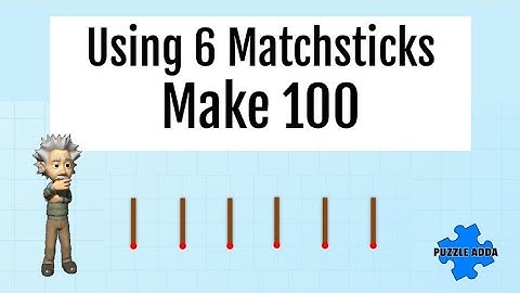 Using 6 Matchsticks Make 100 | Viral Matchstick Puzzle Only Genius Can Solve