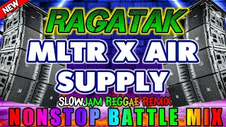 NEW POWER MIX RAGATAK | MLTR X AIR SUPPLY | SLOWJAM REGGAE NONSTOP BATTLE MIX - Disco Nation Remix