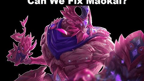 Can We Fix Maokai?