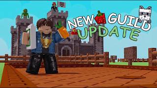 NEW GUILD UPDATE AGAIN...