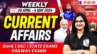 Weekly Current Affairs | 29 Apr - 04 May Current Affairs | Current Affairs for All Competitive Exams