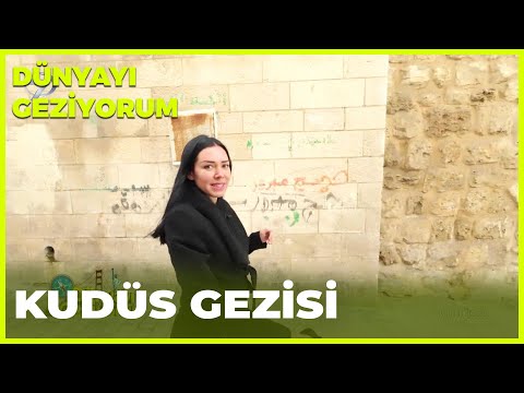 Dünyayı Geziyorum - Kudüs | 10 Nisan 2022