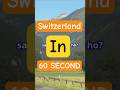 60 Seconds in Switzerland: Sights you can't miss 🤷 #switzerland #europetravel