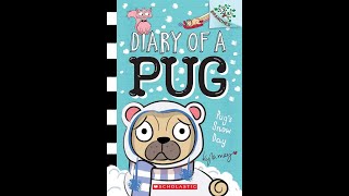 PixieLin's Storytime: Diary of a Pug - Pug's Snow Day by Kyla May