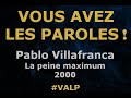 Capture de la vidéo Pablo Villafranca  - La Peine Maximum -  Paroles Lyrics  - Valp