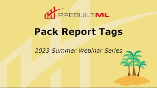 Using Pack Report Tags | Summer Training Webinar Series