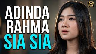 SIA SIA KUMENGHARAP CINTAMU - ADINDA RAHMA