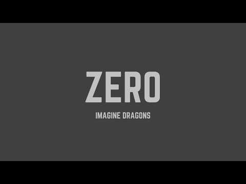 Imagine Dragons - Zero (from the Original Motion Picture "Ralph Breaks the Internet") (Lyrics)