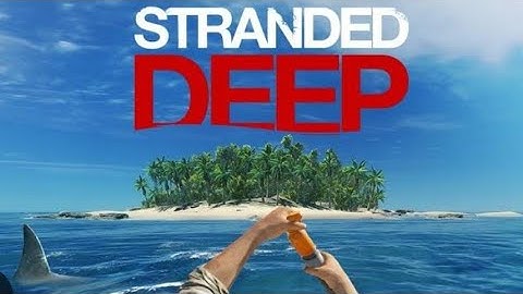 STRANDED DEEP - MY FIRST TIME.. Day 1