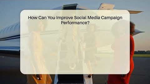 How Can You Improve Social Media Campaign Performance? - Everyday-Networking