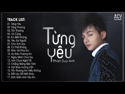 Album Từng Yêu - Phan Duy Anh | Những Bài Hát Nhạc Trẻ Hay Nhất Của Phan Duy Anh